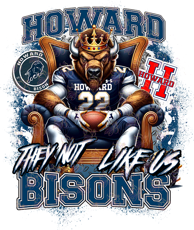 They Not Like Us - HBCU - Football Royalty - Howard