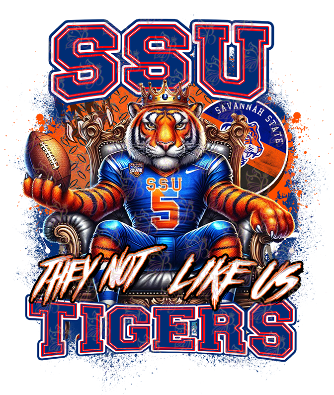 They Not Like Us - HBCU - Football Royalty - Savannah State