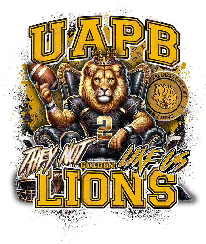 They Not Like Us - HBCU - Football Royalty - UAPB